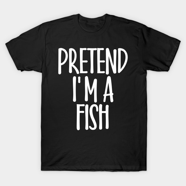 Funny Easy Pretend I'm Fish Costume Gift Halloween Fisherman T-Shirt by rhondamoller87